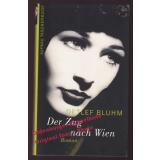 Der Zug nach Wien  - Bluhm, Detlef