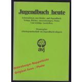 Jugendbuch heute 1981  - AG von Jugendbuchverlegern 