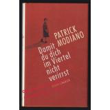 Damit du dich im Viertel nicht verirrst  - Modiano, Patrick