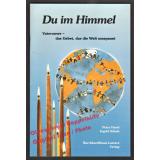 Du im Himmel: Vaterunser - das Gebet, das die Welt umspannt  - Horst/ Scholz