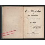 Eine Sittenlehre für das Deutsche Volk (1898)  - Schott, J. K.