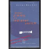 Onkel Jimmy, die Indianer und ich * OVP * - Becker, Artur