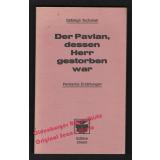 Der Pavian, dessen Herr gestorben war  - Tschubak, Ssadegh