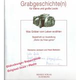 Grabgeschichte(n) für grosse und kleine Leute - Janssen, Marianne