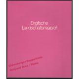 Englische Landschaftsmalerei: Ausstellungskatalog 1977: Badischer Kunstverein