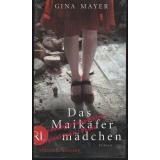 Das Maikäfermädchen: Roman * OVP *  - Mayer, Gina