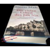 Die vielen Leben des Jan Six: Geschichte einer Amsterdamer Dynastie  - Mak, Geert