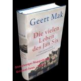 Die vielen Leben des Jan Six: Geschichte einer Amsterdamer Dynastie  - Mak, Geert