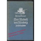 Der Rebell von Nürnberg- signiert; aus dem Nachlaß Alma Rogge (1938)  - Bauer, Franz