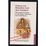 Brauchte Gott den Verräter?  - Fenske, Wolfgang