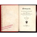 Sonntagsruhe. Ein Unterhaltungs- und Erbauungsbuch (1908)  - Rosegger, Peter