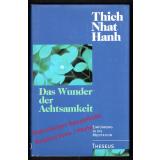 Das Wunder der Achtsamkeit - Hanh, Thich Nhat