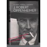 J. Robert Oppenheimer: Die Biographie  - Bird, Kai / Sherwin, Martin J.