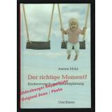 Der richtige Moment? Kinderwunsch und Lebensplanung   -  Meijs, Jeanne