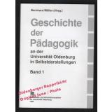 Geschichte der Pädagogik an der Universität Oldenburg in Selbstdarstellungen Bd.1 