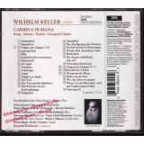 Wilhelm Keller: Carmina Humana: Songs-Motets-Psalms-Liturgical Chants 