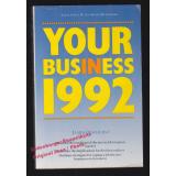 Your Business in 1992  - Dewhurst, James